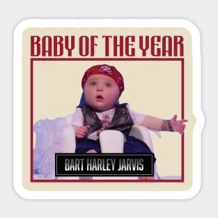 Bart Harley Jarvis // Baby of the year Sticker